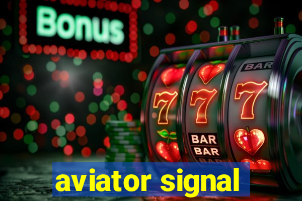 aviator signal